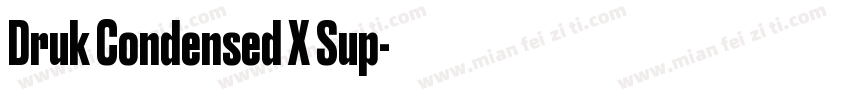 Druk Condensed X Sup字体转换